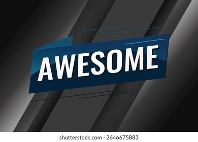 awesome word concept vector illustration with lines 3d style for social media landing page, template, ui, web, mobile app, poster, banner, flyer, background, gift card, coupon, label, wallpaper 
