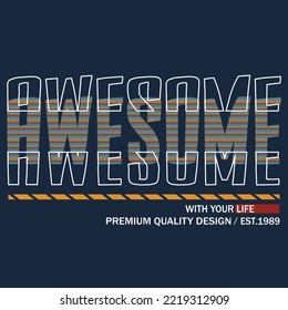 awesome,slogan tee letter typography graphic design,for print t shirt illustration vector art