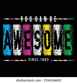 awesome,slogan tee lettering typography graphic design for print t shirt,vector illustration