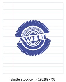 Awful emblem draw with pen effect. Blue ink. Vector Illustration. Detailed. 