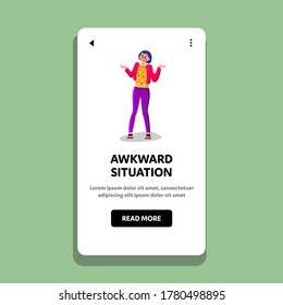 Awkward Situation Startled And Unsure Girl Vector. Questioning Shrugging Shoulders Confused Young Woman In Awkward Situation. Character Scared Uncertain Gesture Web Flat Cartoon Illustration