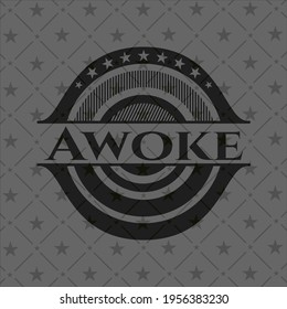 Awoke black badge. Vector Illustration. Detailed. 