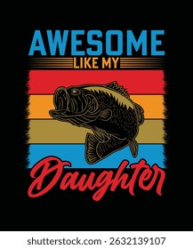 AWSOME LIKE MY DAUGHTER VECTOR TSHIRT DESIGN
