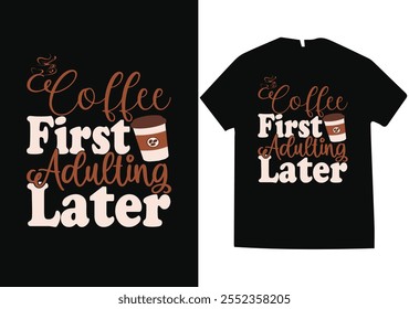 Awsome unick Coffee typography  t-shirt design vector quotes lettering t shirt design for print,, 100 % eps vector file ,Coffee Vector T Shirt Design Template,