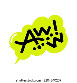 Aww word bold hand lettering on yellow speech bubble background. Vector clip-art for social media, posters, stickers, greeting materials.