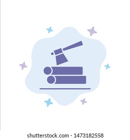 Ax, Log, Timber, Wood Blue Icon on Abstract Cloud Background