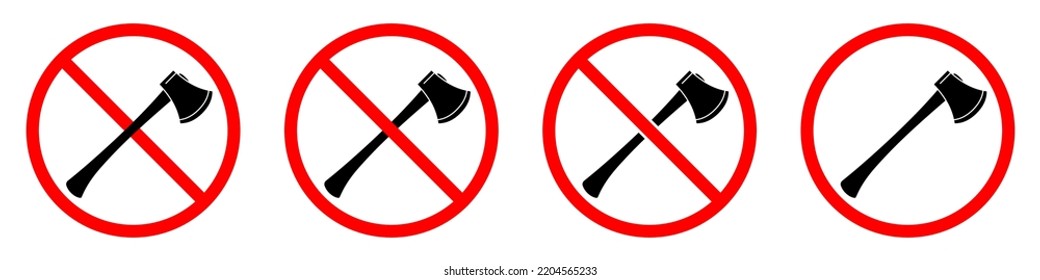 Axe ban sign. Axe is forbidden. Set of red prohibition signs of axe. Vector illustration