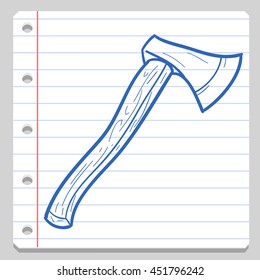 Axe Notebook School Doodle Icons Hand Made vector Illustration sketch.