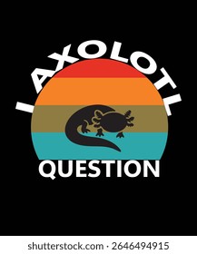 I Axolotl Pergunta Engraçado Camisa Axolotl Retro | Bonito presente de amor anfíbio