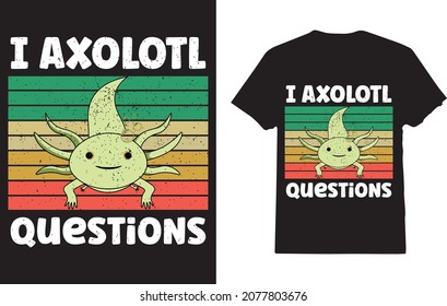 I Axolotl Preguntas Retro Graciosa Camiseta Axolotl