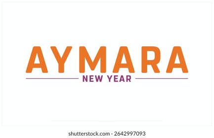 Aymara New Year design on white background, Typographic Design of Aymara New Year, Vector Design of Aymara New Year, Aymara New Year