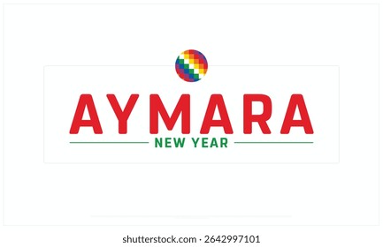 Aymara New Year design on white background, Typographic Design of Aymara New Year, Vector Design of Aymara New Year, Aymara New Year