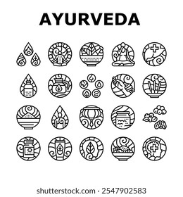 ayurveda dosha vata pitta icons set vector. kapha prakriti, panchakarma rasayana, sattva rajas, tamas, agni ama, ojas, dhatu ayurveda dosha vata pitta black contour illustrations