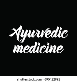 ayurvedic medicine, text design. Vector calligraphy. Typography poster. Usable as background.