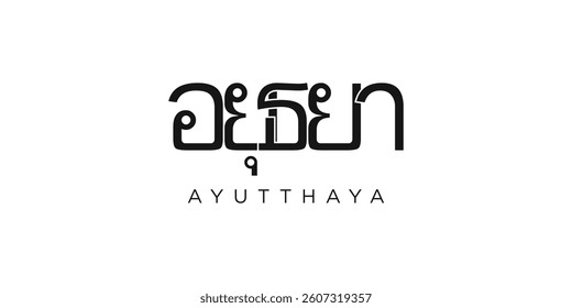 Ayutthaya in the Thailand emblem. The design features a geometric style, vector illustration with bold typography in a modern font. The graphic slogan lettering.