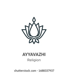 Ayyavazhi outline vector icon. Thin line black ayyavazhi icon, flat vector simple element illustration from editable religion concept isolated stroke on white background