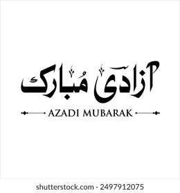 Azadi mubarak Tipografía de texto de letras del día de la independencia de Pakistán. Traducción "Celebración del día de la independencia de Pakistán el 14 de agosto".