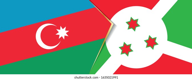 Azerbaijan and Burundi flags, two vector flags symbol of relationship or confrontation.