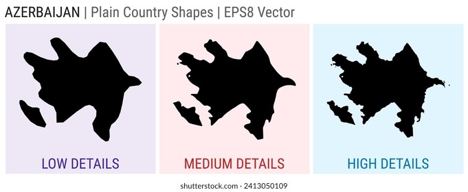 Azerbaijan - plain country shapes. Low, medium, and high detailed maps of Azerbaijan. EPS8 Vector illustration.