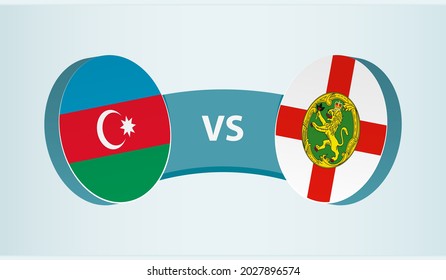 Azerbaijan versus Alderney, team sports competition concept. Round flag of countries.