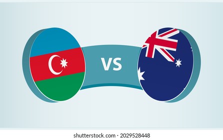 Azerbaijan versus Australia, team sports competition concept. Round flag of countries.