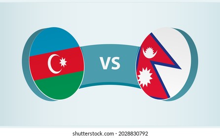 Azerbaijan versus Nepal, team sports competition concept. Round flag of countries.