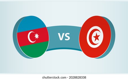 Azerbaijan versus Tunisia, team sports competition concept. Round flag of countries.