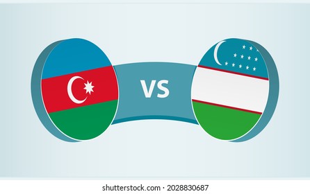 Azerbaijan versus Uzbekistan, team sports competition concept. Round flag of countries.
