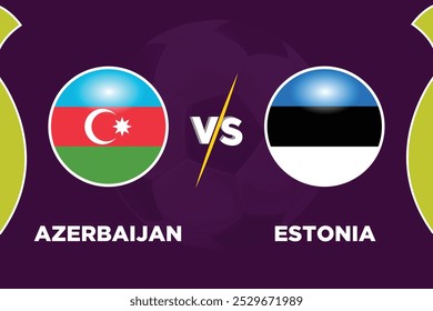 Azerbaijan vs Estonia Soccer match concept. Vector illustration of design.
AZR VS ELTN football match.