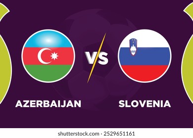 Azerbaijan vs Slovenia Soccer match concept. Vector illustration of design.
AZR VS SVN football match.