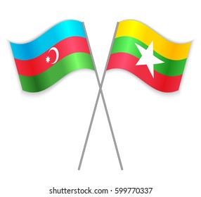 Azerbaijani and Burmese crossed flags. Azerbaijan combined with Myanmar isolated on white. Language learning, international business or travel concept.