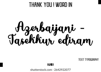 Azerbaijani - Təsekkur edirəm    -Thank You ! Word Elegant Cursive Text Typography Phrase