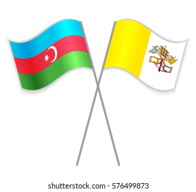 Azerbaijani and Vatican crossed flags. Azerbaijan combined with Vatican City State isolated on white. Language learning, international business or travel concept.