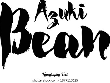 Azuki Bean Bold Typeface Calligraphy Text Phrase