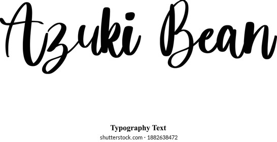 Azuki Bean Handwritten Typeface Calligraphy Text Phrase