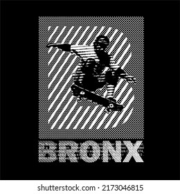 B BRONX grunge with skateboard design typography, vector design text illustration, poster, banner, flyer, postcard , sign, t shirt graphics, print etc