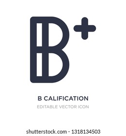 b calification icon on white background. Simple element illustration from Signs concept. b calification icon symbol design.