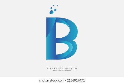 B letra creativa y moderna del alfabeto de gradiente azul con burbujas, plantilla de diseño del logo de la letra inicial para cualquier empresa. Plantilla vectorial de diseño de logotipo de letra B con tipo de letra creativo cortado y serif.