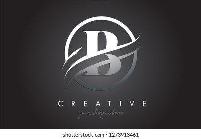 B Letter Icon Logo Design with Circle Steel Swoosh Border and Metal Texture. Creative B Design Vector Illustration.