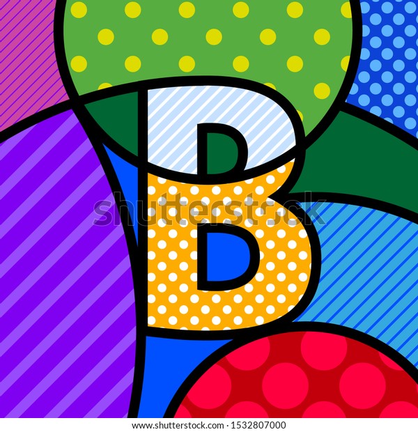 B Pop Art Modern Design Alphabet Letter. Comic Style Font In Modern ...