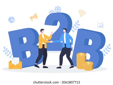 B2B Or Business To Business Marketing Vector Illustration. Businessmen And Client Shaking Hands After Set Strategy, Sales And Commerce For Agreed Transaction