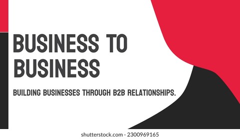 B2B - Business To Business: Transactions between businesses, rather than between a business and a consumer.