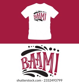 baam phrase t shirt print design. Minimalistic trendy typography on short sleeve shirt editable template Design Illustration