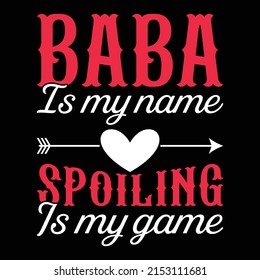 Baba ist mein Name Funny Baba Grafik Geschenke T-Shirt, Vater Tochter, Vater-Tag-T-Shirt, Väter Liebe, T-Shirt-Design