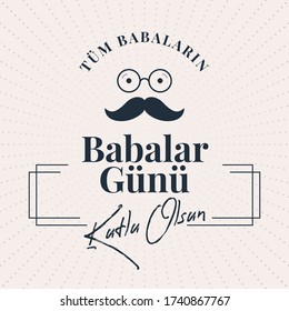 Babalar Gunu Kutlu Olsun. Holiday lettering. Turkish: Happy Father's Day