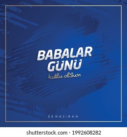 Babalar günü kutlu olsun. Father's Day poster or banner template on blue background. International Happy Father's Day. Billboard, Poster, Social Media, Greeting Card template.