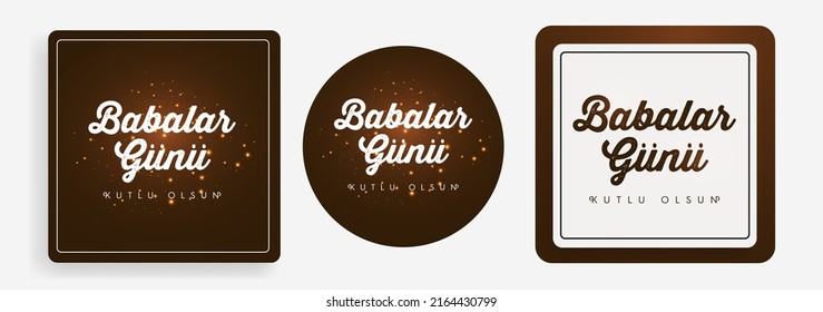 Babalar Günü Kutlu Olsun (Happy Father's Day) greeting card and social media template set. Father and son, dad and daughter vector illustration. Handwriting font calligraphy vector.