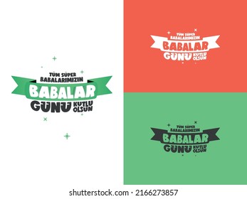"Babalar günü kutlu olsun" mean  "Happy Father's Day" in Turkish, social media template International Happy Father's Day Greeting Card template letter Typography. 