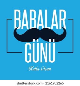 Babalar günü kutlu olsun. Translation: Happy fathers day, typography label