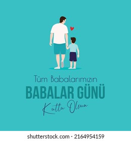 Tüm babalarımızın babalar günü kutlu olsun. Translations : Happy Father's Day to all our fathers.